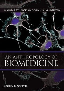 An Anthropology of Biomedicine (eBook, PDF) - Lock, Margaret; Nguyen, Vinh-Kim