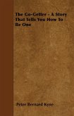 The Go-Getter - A Story That Tells You How To Be One (eBook, ePUB)