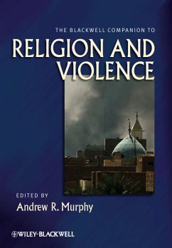 The Blackwell Companion to Religion and Violence (eBook, PDF)