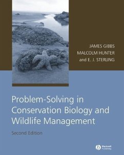 Problem-Solving in Conservation Biology and Wildlife Management (eBook, ePUB) - Gibbs, James P.; Hunter, Malcolm L.; Sterling, Eleanor J.
