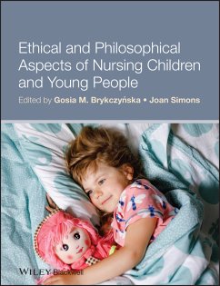 Ethical and Philosophical Aspects of Nursing Children and Young People (eBook, ePUB) - Brykczynska, Gosia M.; Simons, Joan