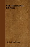 Golf - Etiquette And Behaviour (eBook, ePUB) Golf - Etiquette And Behaviour (eBook, ePUB)