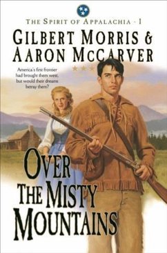 Over the Misty Mountains (Spirit of Appalachia Book #1) (eBook, ePUB) - Morris, Gilbert
