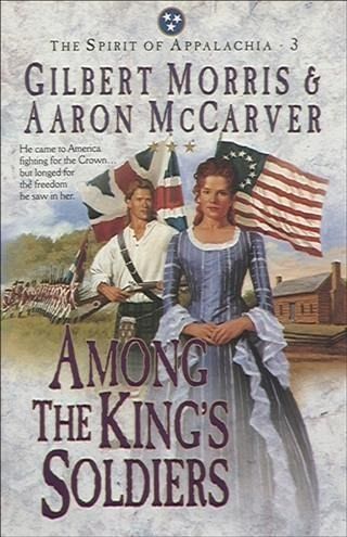 Among the King's Soldiers (Spirit of Appalachia Book #3) (eBook, ePUB)