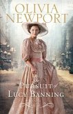 Pursuit of Lucy Banning (Avenue of Dreams Book #1) (eBook, ePUB) Pursuit of Lucy Banning (Avenue of Dreams Book #1) (eBook, ePUB)