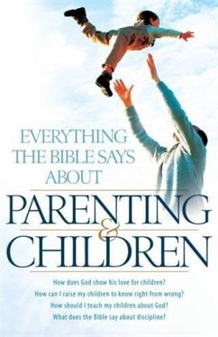 Cover Everything the Bible Says About Parenting and Children (eBook, ePUB)