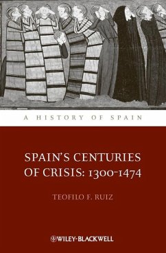 Spain's Centuries of Crisis (eBook, ePUB) - Ruiz, Teofilo F.