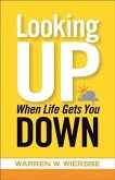 Looking Up When Life Gets You Down (eBook, ePUB)
