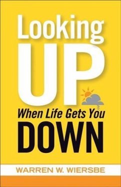 Looking Up When Life Gets You Down (eBook, ePUB) - Wiersbe, Warren W.