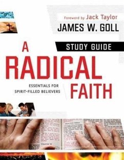 Radical Faith : Study Guide (eBook, ePUB) - Goll, James W.