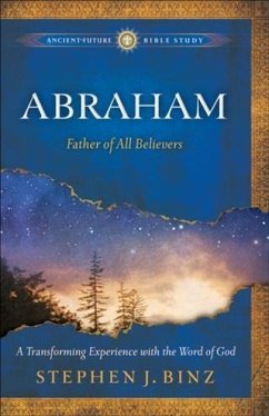 Abraham (Ancient-Future Bible Study: Experience Scripture through Lectio Divina) (eBook, ePUB) - Binz, Stephen J.