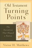 Old Testament Turning Points (eBook, ePUB) Old Testament Turning Points (eBook, ePUB)
