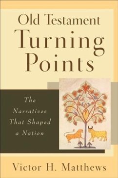 Old Testament Turning Points (eBook, ePUB) - Matthews, Victor H.