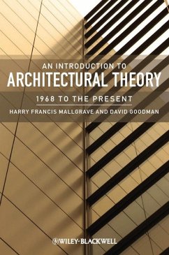 An Introduction to Architectural Theory (eBook, ePUB) - Mallgrave, Harry Francis; Goodman, David