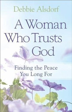 Woman Who Trusts God (eBook, ePUB) - Alsdorf, Debbie