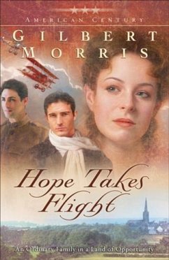 Hope Takes Flight (American Century Book #2) (eBook, ePUB) - Morris, Gilbert