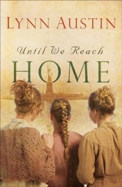 Until We Reach Home (eBook, ePUB) - Austin, Lynn