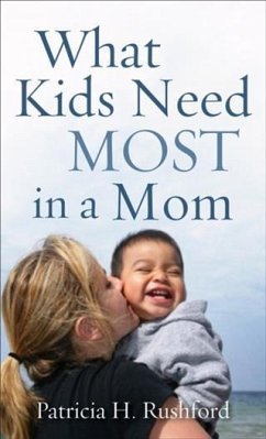 Cover What Kids Need Most in a Mom (eBook, ePUB)