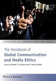 The Handbook of Global Communication and Media Ethics (eBook, PDF)