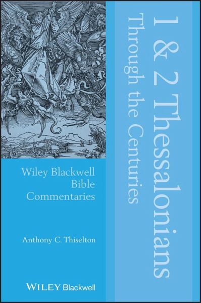 1 and 2 Thessalonians Through the Centuries (eBook, ePUB) 1 and 2 Thessalonians Through the Centuries (eBook, ePUB)