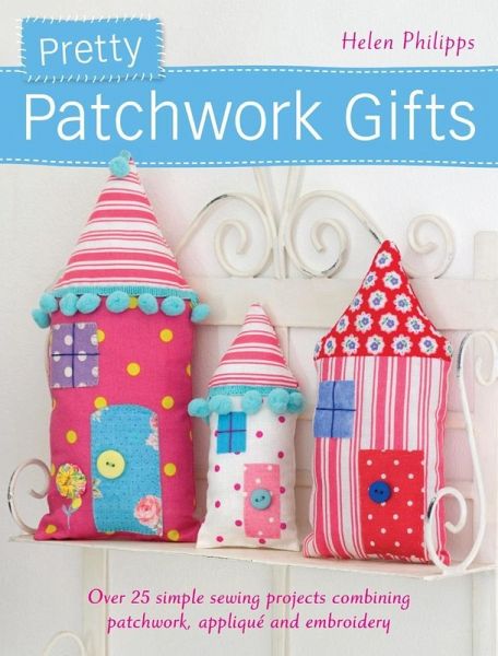 Pretty Patchwork Gifts (eBook, ePUB)