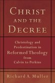 Christ and the Decree (eBook, ePUB)