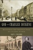 God and Charles Dickens (eBook, ePUB) God and Charles Dickens (eBook, ePUB)