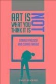 Art Is Not What You Think It Is (eBook, PDF)