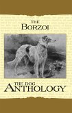 Borzoi: The Russian Wolfhound - A Dog Anthology (A Vintage Dog Books Breed Classic) (eBook, ePUB)