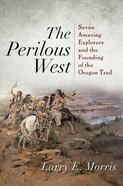 The Perilous West (eBook, ePUB) - Morris, Larry E.