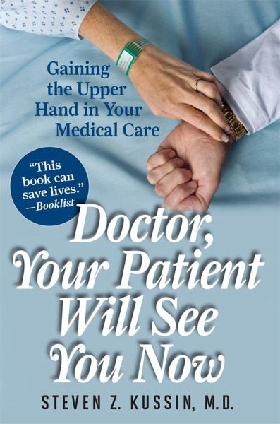 Doctor, Your Patient Will See You Now (eBook, ePUB) Doctor, Your Patient Will See You Now (eBook, ePUB)
