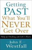 Getting Past What You'll Never Get Over (eBook, ePUB)