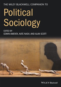 The Wiley-Blackwell Companion to Political Sociology (eBook, ePUB) - Amenta, Edwin; Nash, Kate; Scott, Alan