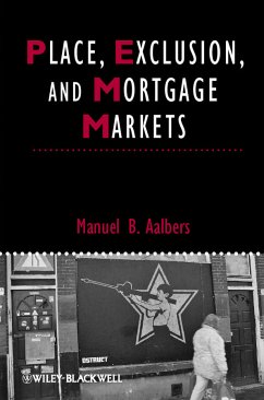 Place, Exclusion and Mortgage Markets (eBook, ePUB) - Aalbers, Manuel B.