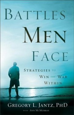 Battles Men Face (eBook, ePUB) - Ph. D. , Gregory L. Jantz