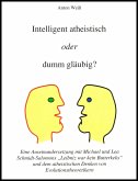 Intelligent atheistisch oder dumm gläubig? (eBook, ePUB)
