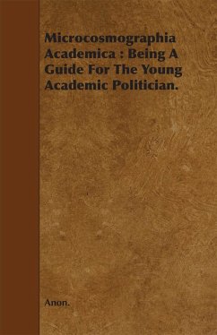 Cover Microcosmographia Academica: Being a Guide for the Young Academic Politician. (eBook, ePUB)