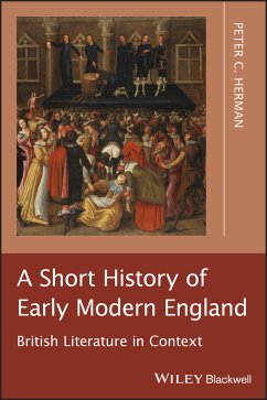 A Short History of Early Modern England (eBook, ePUB) - Herman, Peter C.