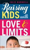 Raising Kids with Love and Limits (eBook, ePUB)