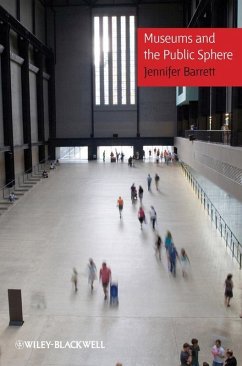 Museums and the Public Sphere (eBook, ePUB) - Barrett, Jennifer