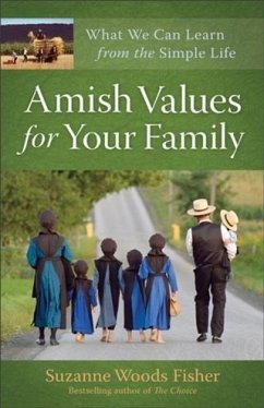 Amish Values for Your Family (eBook, ePUB) - Fisher, Suzanne Woods