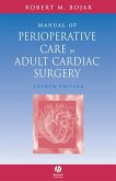 Manual of Perioperative Care in Adult Cardiac Surgery (eBook, PDF) Manual of Perioperative Care in Adult Cardiac Surgery (eBook, PDF)