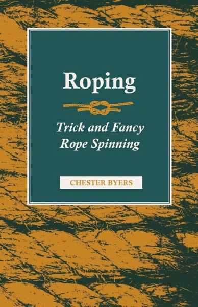 Roping - Trick and Fancy Rope Spinning (eBook, ePUB)