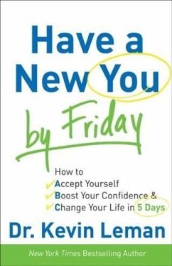 Have a New You by Friday (eBook, ePUB) - Leman, Dr. Kevin