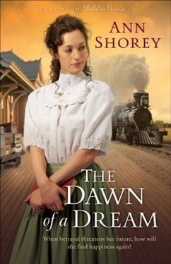 Dawn of a Dream (At Home in Beldon Grove Book #3) (eBook, ePUB) - Shorey, Ann