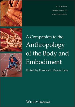 A Companion to the Anthropology of the Body and Embodiment (eBook, ePUB)