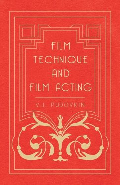 Film Technique and Film Acting (eBook, ePUB) - Pudovkin, Vsevolod Illarionovich