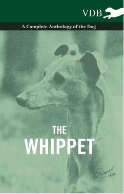 The Whippet - A Complete Anthology of the Dog (eBook, ePUB) - Various
