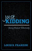 Just Kidding (eBook, ePUB) Just Kidding (eBook, ePUB)