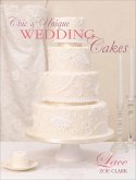 Chic & Unique Wedding Cakes: Lace (eBook, ePUB) Chic & Unique Wedding Cakes: Lace (eBook, ePUB)